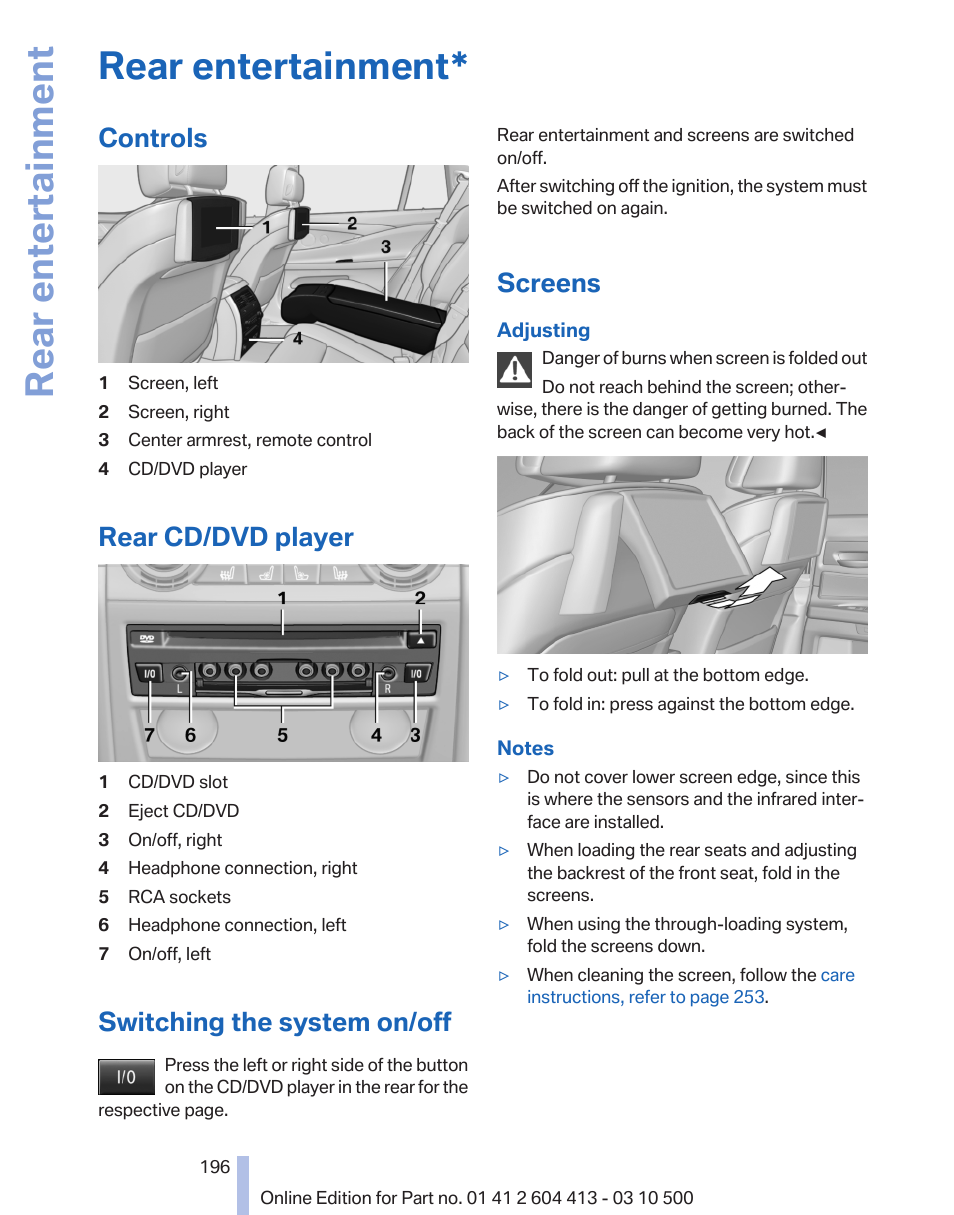 Rear entertainment, Controls, Rear cd/dvd player | Switching the system on/off, Screens | BMW 550i xDrive Gran Turismo 2010 User Manual | Page 196 / 277