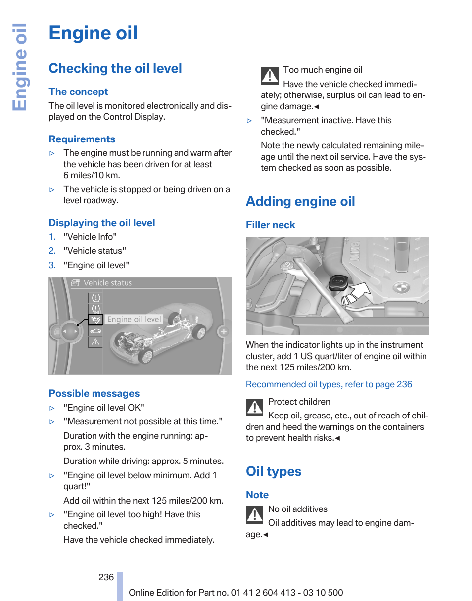 Engine oil, Checking the oil level, Adding engine oil | Oil types | BMW 550i xDrive Gran Turismo 2010 User Manual | Page 236 / 277