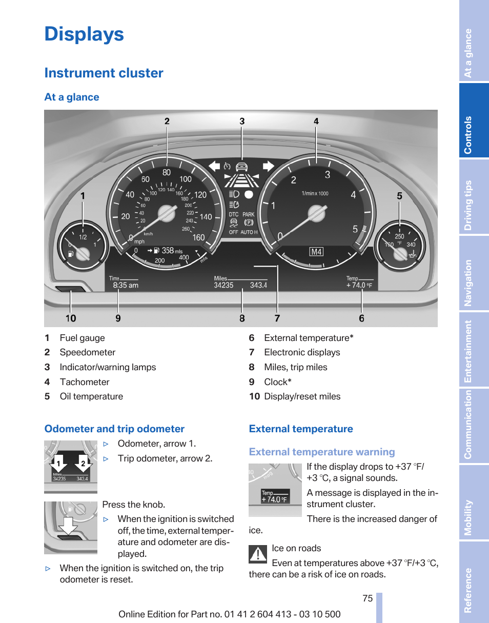 Displays, Instrument cluster, External temperature* 75 | Miles, trip miles 75, Reset miles 75 | BMW 550i xDrive Gran Turismo 2010 User Manual | Page 75 / 277