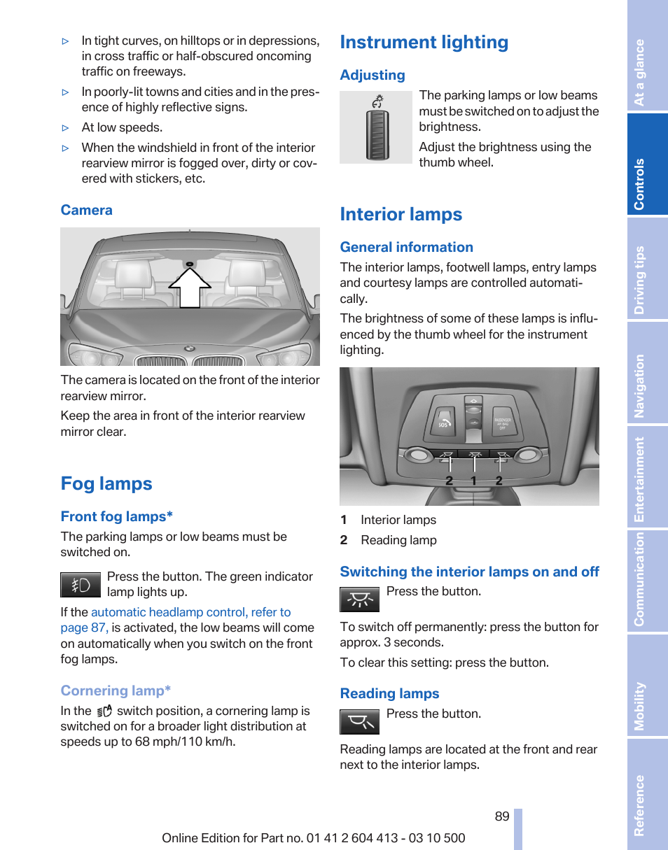 Fog lamps, Instrument lighting, Interior lamps | Front fog lamps 89, Instrument lighting 89, Reading lamps* 89, Interior lamps 89 | BMW 550i xDrive Gran Turismo 2010 User Manual | Page 89 / 277