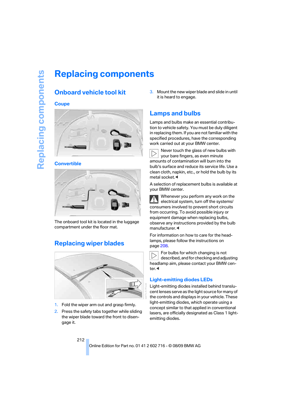 Replacing components, Onboard vehicle tool kit, Replacing wiper blades | Lamps and bulbs | BMW 650i Convertible 2010 User Manual | Page 214 / 252