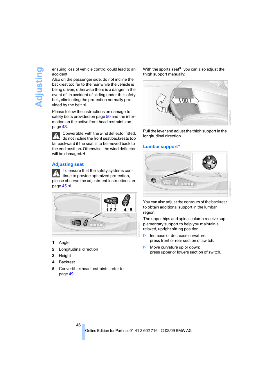 Adju sting | BMW 650i Convertible 2010 User Manual | Page 48 / 252