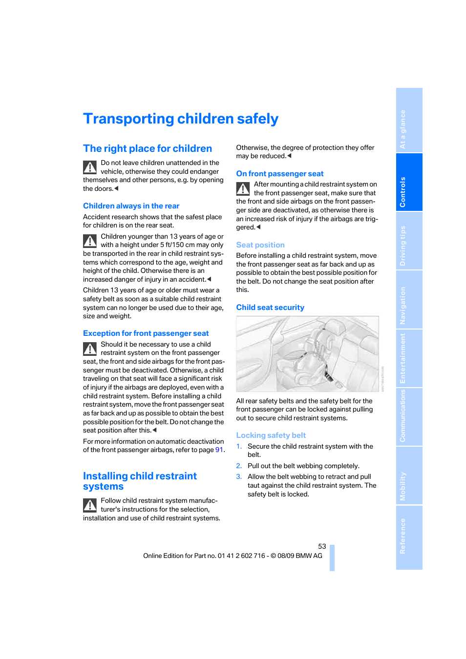 Transporting children safely, The right place for children, Installing child restraint systems | BMW 650i Convertible 2010 User Manual | Page 55 / 252