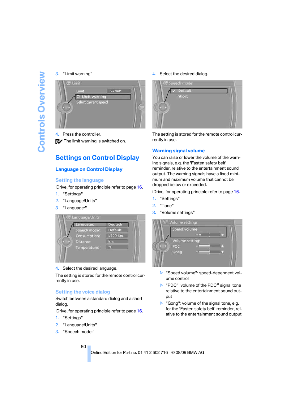 Settings on control display, Co n tr o ls o ve rvi ew | BMW 650i Convertible 2010 User Manual | Page 82 / 252