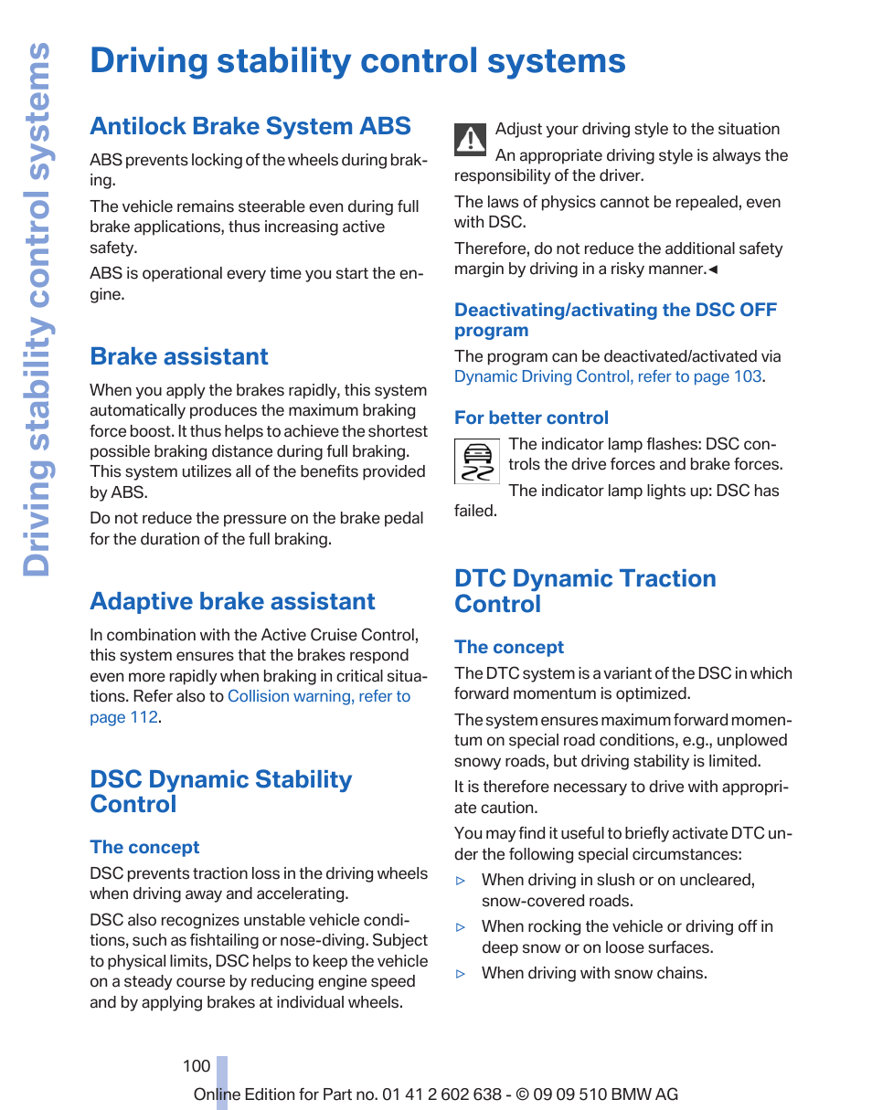 Driving stability control systems, Antilock brake system abs, Brake assistant | Adaptive brake assistant, Dsc dynamic stability control, Dtc dynamic traction control | BMW 760Li Sedan 2010 User Manual | Page 100 / 280