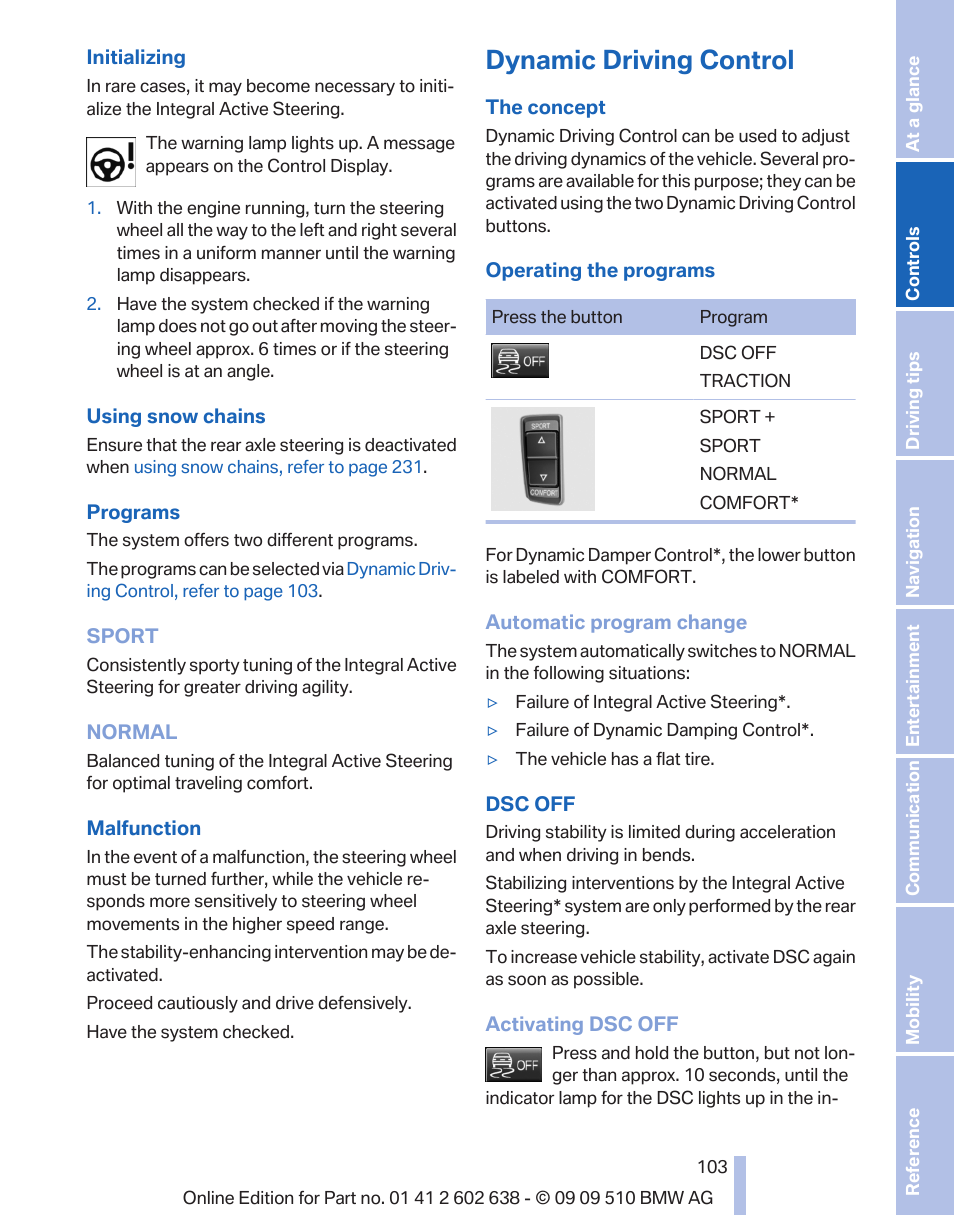 Dynamic driving control, Dynamic driving control 103, Dsc dynamic stability con‐ trol 103 | Traction and sport+ programs of the, Dynamic driv | BMW 760Li Sedan 2010 User Manual | Page 103 / 280