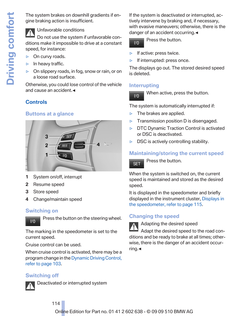 Store speed 114, 108, System on/off, inter‐ rupt 114, 107, Driving comfort | BMW 760Li Sedan 2010 User Manual | Page 114 / 280