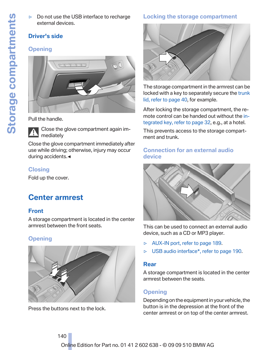 Center armrest, In the front and rear, Storage compartments | BMW 760Li Sedan 2010 User Manual | Page 140 / 280