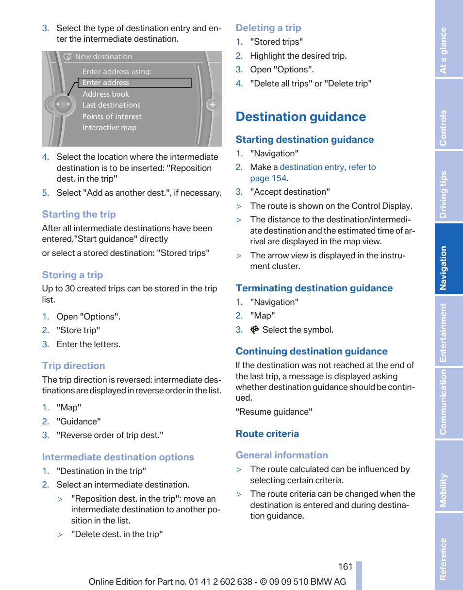 Destination guidance, Route preference", refer to | BMW 760Li Sedan 2010 User Manual | Page 161 / 280