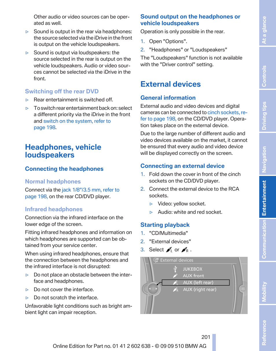 Headphones, vehicle loudspeakers, External devices | BMW 760Li Sedan 2010 User Manual | Page 201 / 280