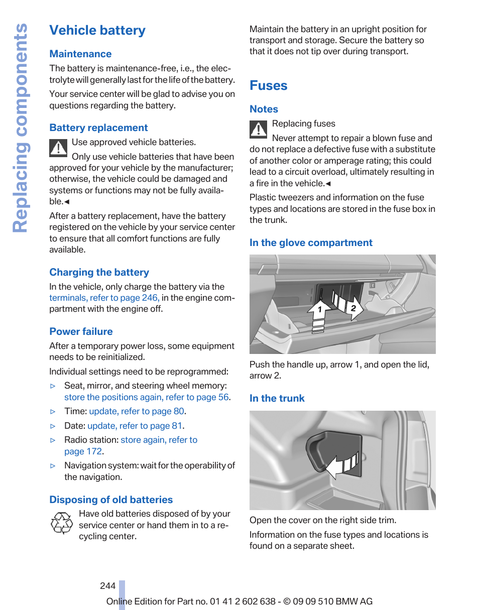 Vehicle battery, Fuses, Replacing components | BMW 760Li Sedan 2010 User Manual | Page 244 / 280