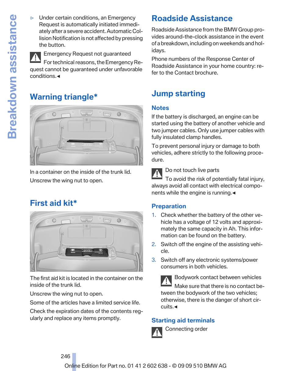 Warning triangle, First aid kit, Roadside assistance | Jump starting, Breakdown assistance | BMW 760Li Sedan 2010 User Manual | Page 246 / 280