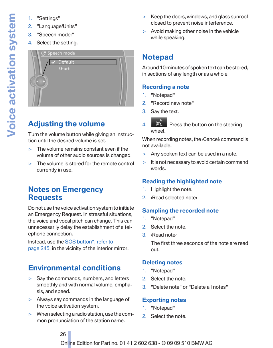 Adjusting the volume, Notes on emergency requests, Environmental conditions | Notepad, Voice activation system | BMW 760Li Sedan 2010 User Manual | Page 26 / 280