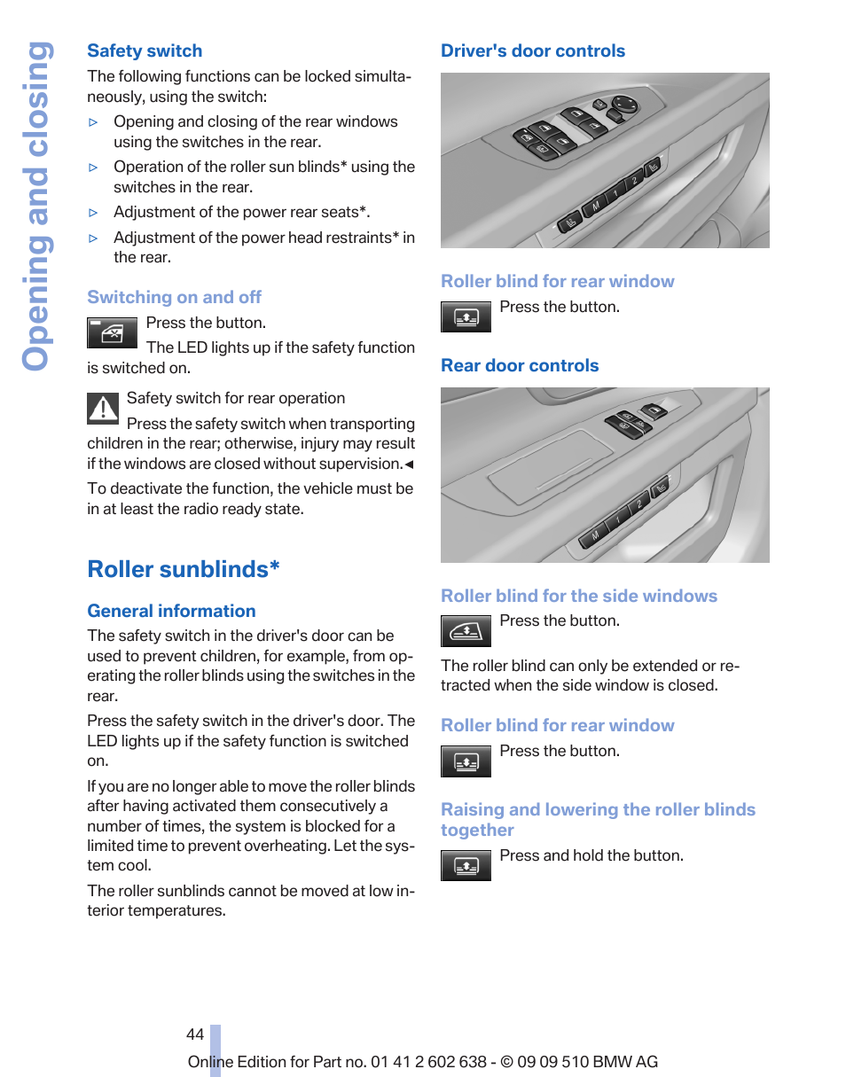 Roller sunblinds, Roller sun blind* for rear window 44, Opening and closing | BMW 760Li Sedan 2010 User Manual | Page 44 / 280