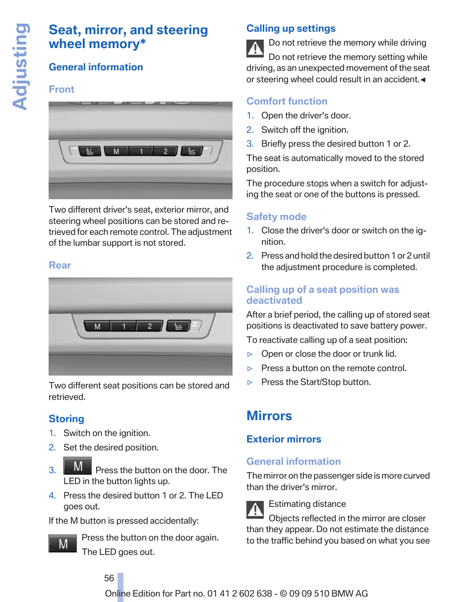 Seat, mirror, and steering wheel memory, Mirrors, Seat, mirror, steering wheel mem‐ ory* 56 | Exterior mirror operation 56, If needed, store the, Memory position, refer, Adjusting | BMW 760Li Sedan 2010 User Manual | Page 56 / 280