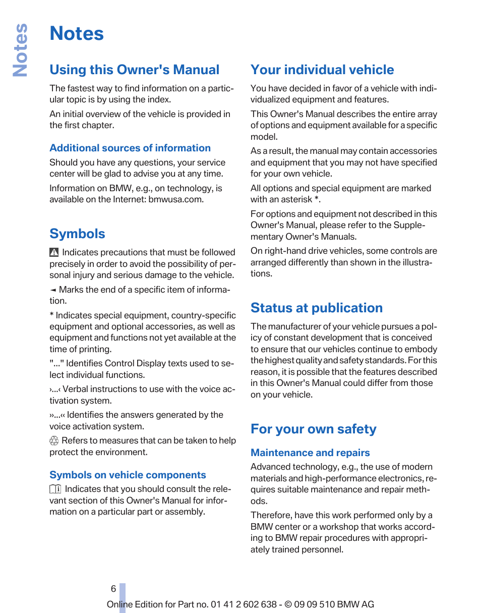 Notes, Using this owner's manual, Symbols | Your individual vehicle, Status at publication, For your own safety | BMW 760Li Sedan 2010 User Manual | Page 6 / 280