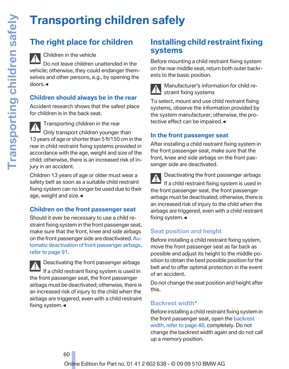 Transporting children safely, The right place for children, Installing child restraint fixing systems | BMW 760Li Sedan 2010 User Manual | Page 60 / 280
