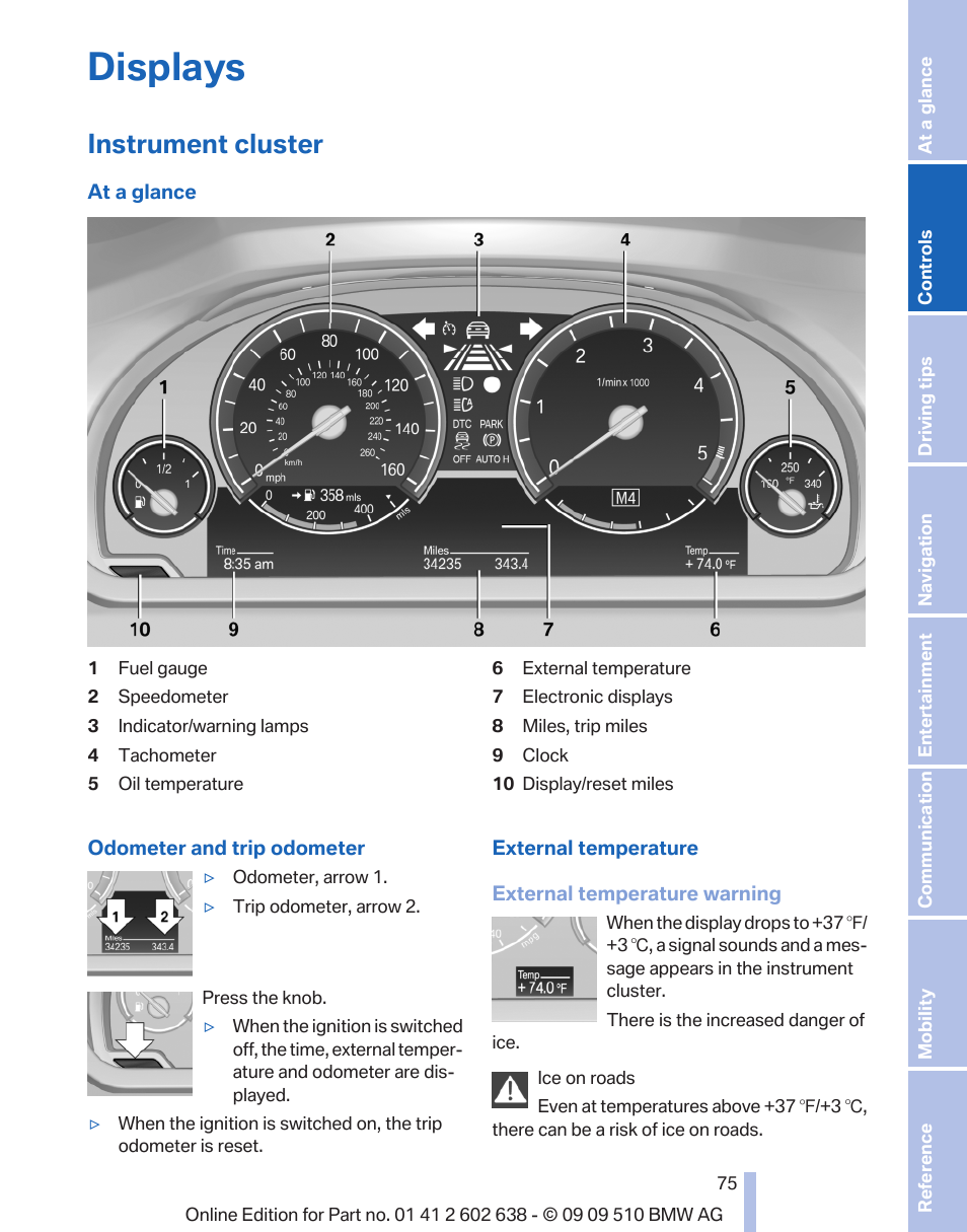 Displays, Instrument cluster, External temperature 75 | Miles, trip miles 75, Reset miles 75 | BMW 760Li Sedan 2010 User Manual | Page 75 / 280