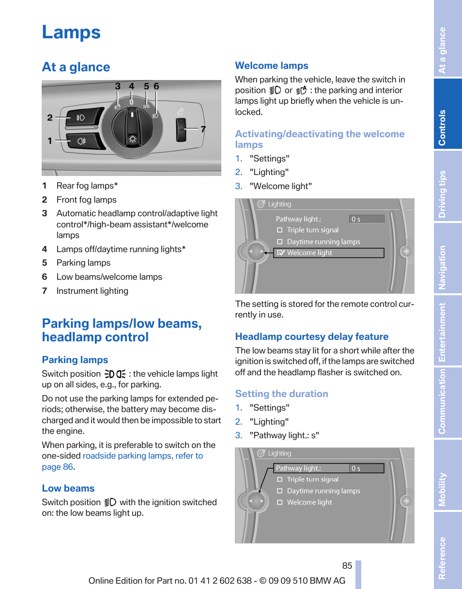 Lamps, At a glance, Parking lamps/low beams, headlamp control | Parking lamps 85, Low beams 85, Headlamp courtesy delay feature, refer to | BMW 760Li Sedan 2010 User Manual | Page 85 / 280