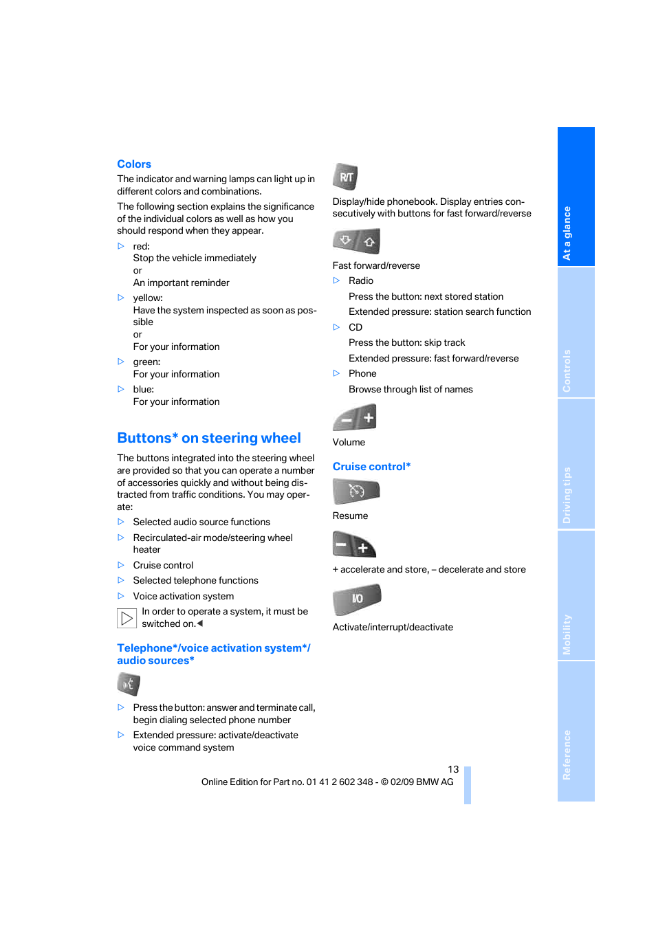 Buttons* on steering wheel | BMW X3 xDrive30i 2010 User Manual | Page 15 / 144