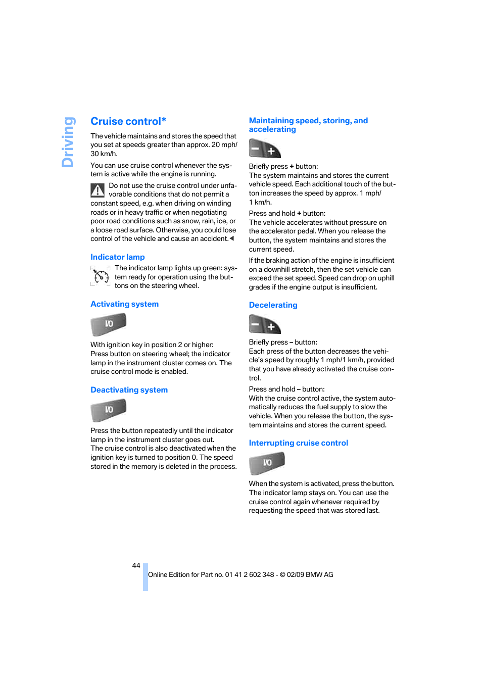 Cruise control, Driving | BMW X3 xDrive30i 2010 User Manual | Page 46 / 144