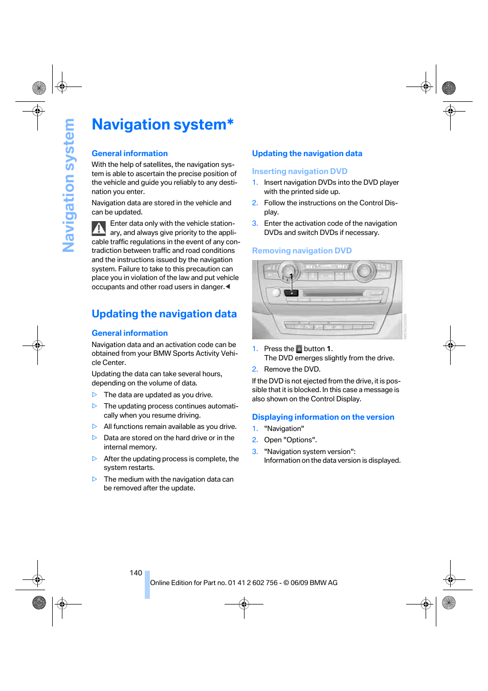 Navigation system, Updating the navigation data, Navigation | BMW X6 M 2010 User Manual | Page 142 / 300