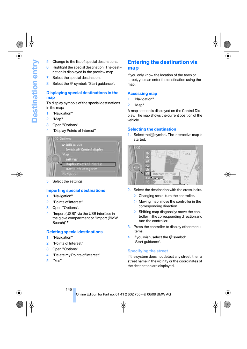Entering the destination via map, Destination entry | BMW X6 M 2010 User Manual | Page 148 / 300