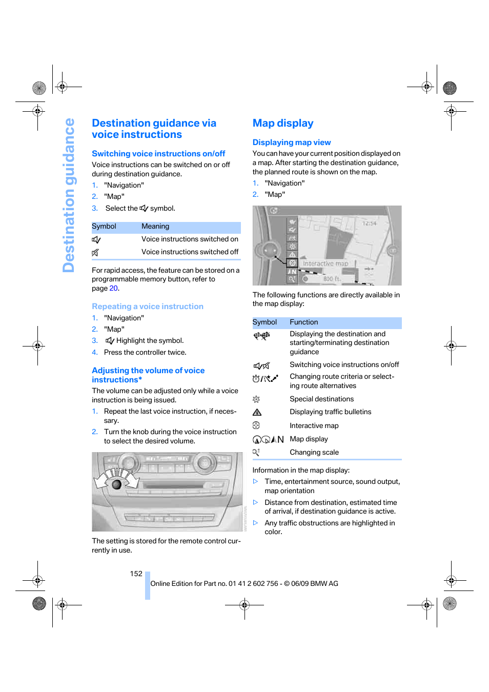 Destination guidance via voice instructions, Map display, Destination guidance | BMW X6 M 2010 User Manual | Page 154 / 300