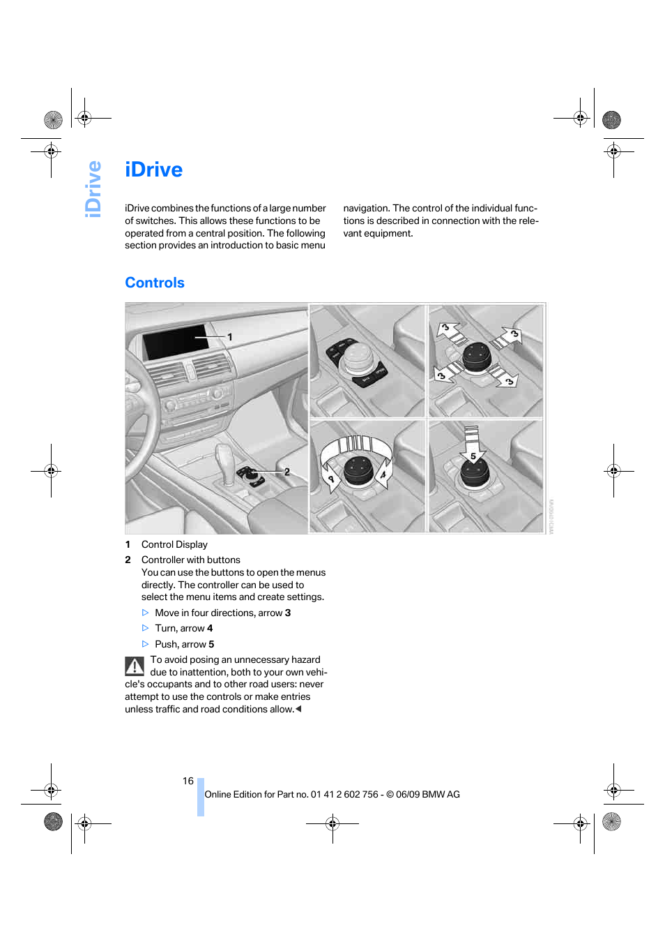 Idrive, Controls, Ntrol display | Ntroller | BMW X6 M 2010 User Manual | Page 18 / 300