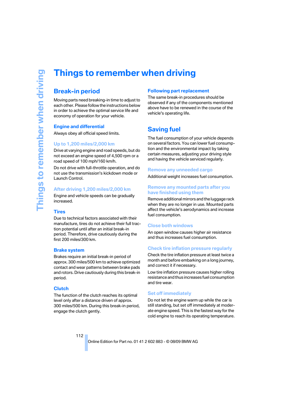 Things to remember when driving, Break-in period, Saving fuel | G ti | BMW Z4 sDrive35i 2010 User Manual | Page 114 / 254
