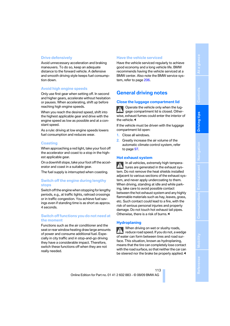 General driving notes | BMW Z4 sDrive35i 2010 User Manual | Page 115 / 254