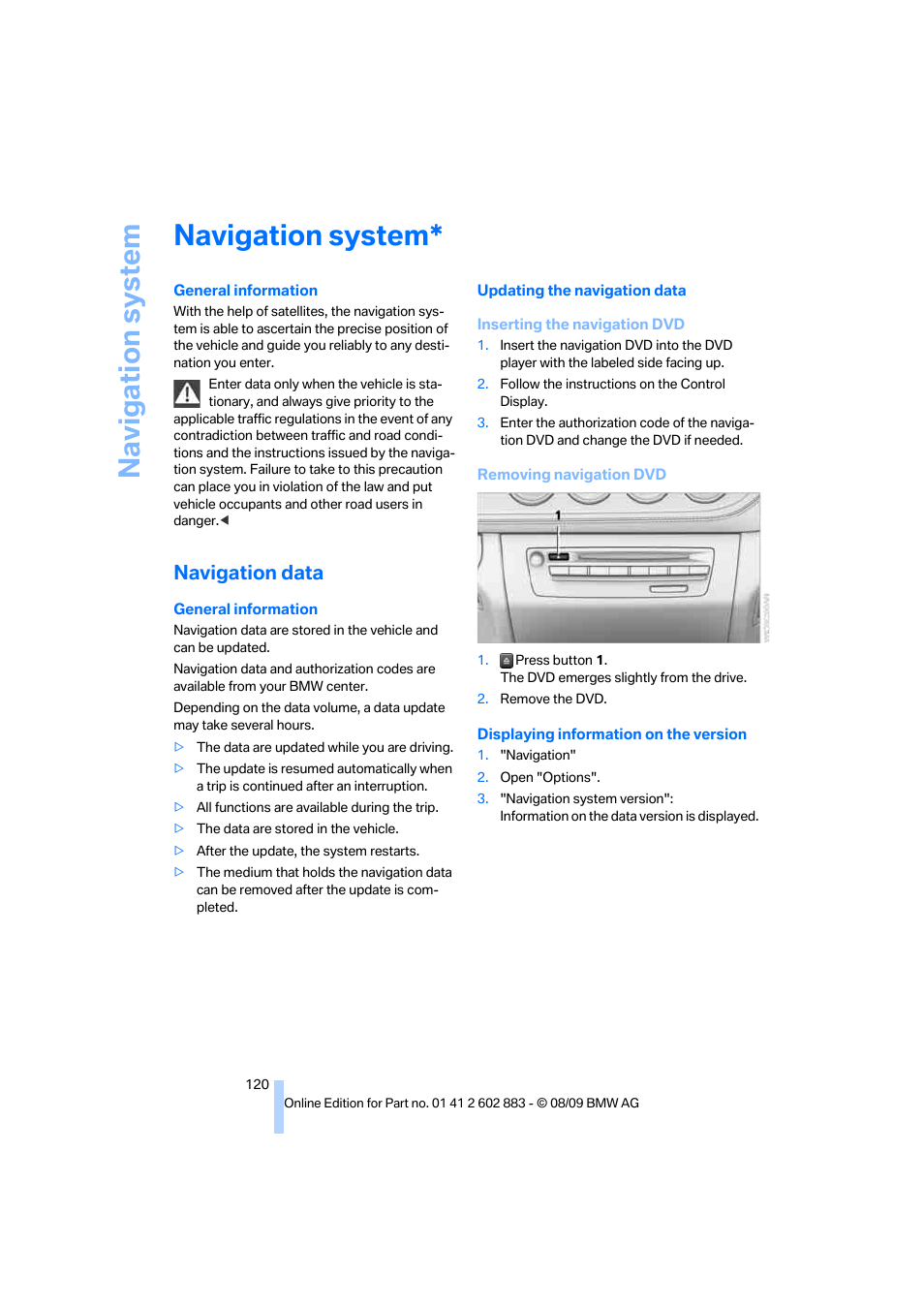 Navigation system, Navigation data, Navigation | BMW Z4 sDrive35i 2010 User Manual | Page 122 / 254