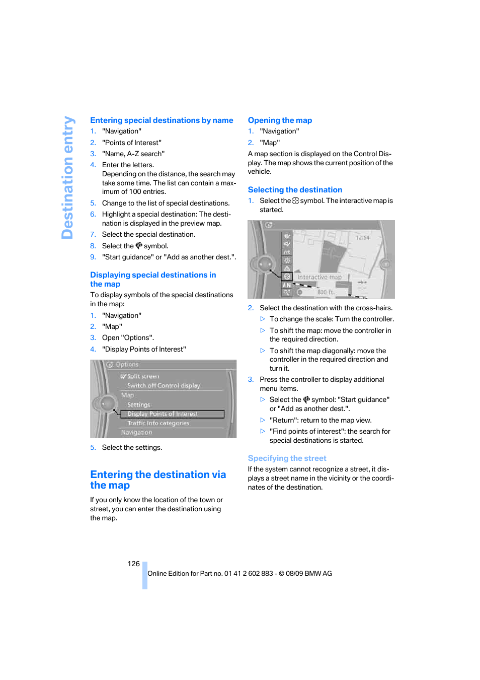 Entering the destination via the map, Destination entry | BMW Z4 sDrive35i 2010 User Manual | Page 128 / 254