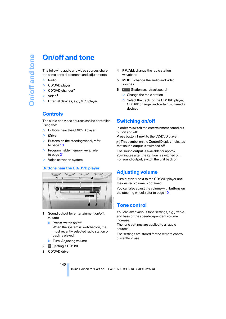 On/off and tone, Controls, Switching on/off | Adjusting volume, Tone control, Ente, Ing volume | BMW Z4 sDrive35i 2010 User Manual | Page 142 / 254