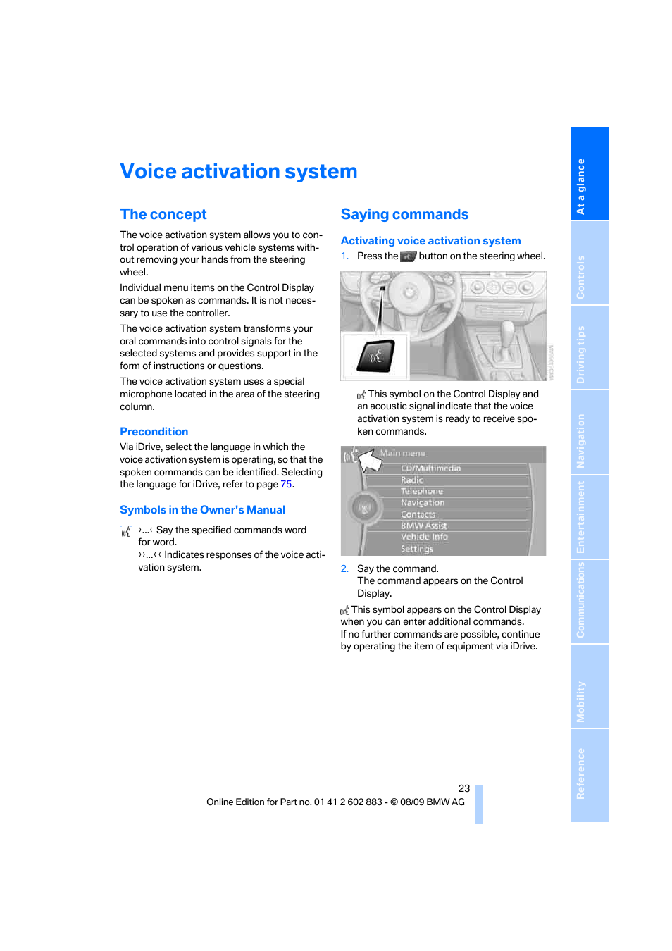 Voice activation system, The concept, Saying commands | BMW Z4 sDrive35i 2010 User Manual | Page 25 / 254