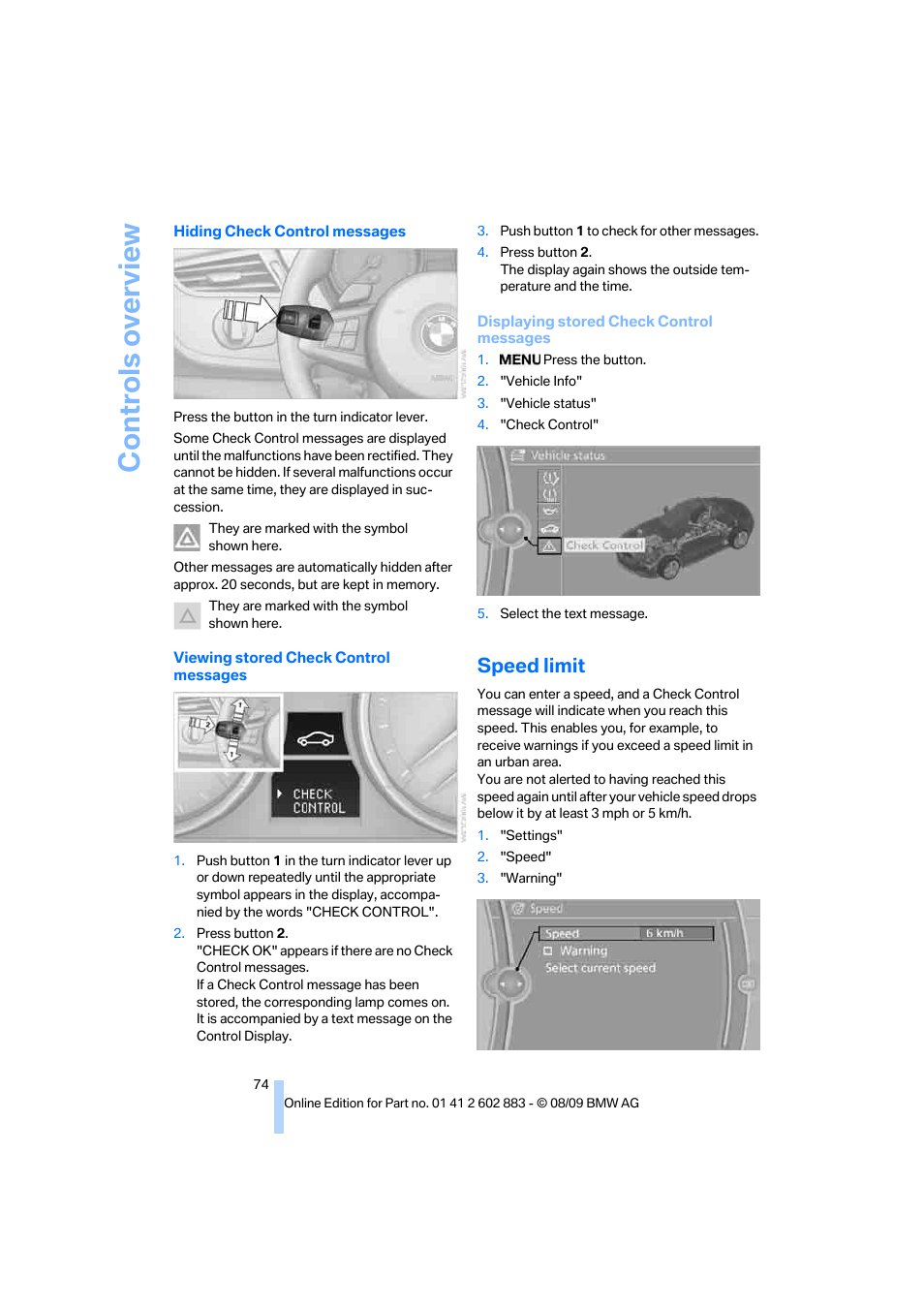 Speed limit, Controls overview | BMW Z4 sDrive35i 2010 User Manual | Page 76 / 254