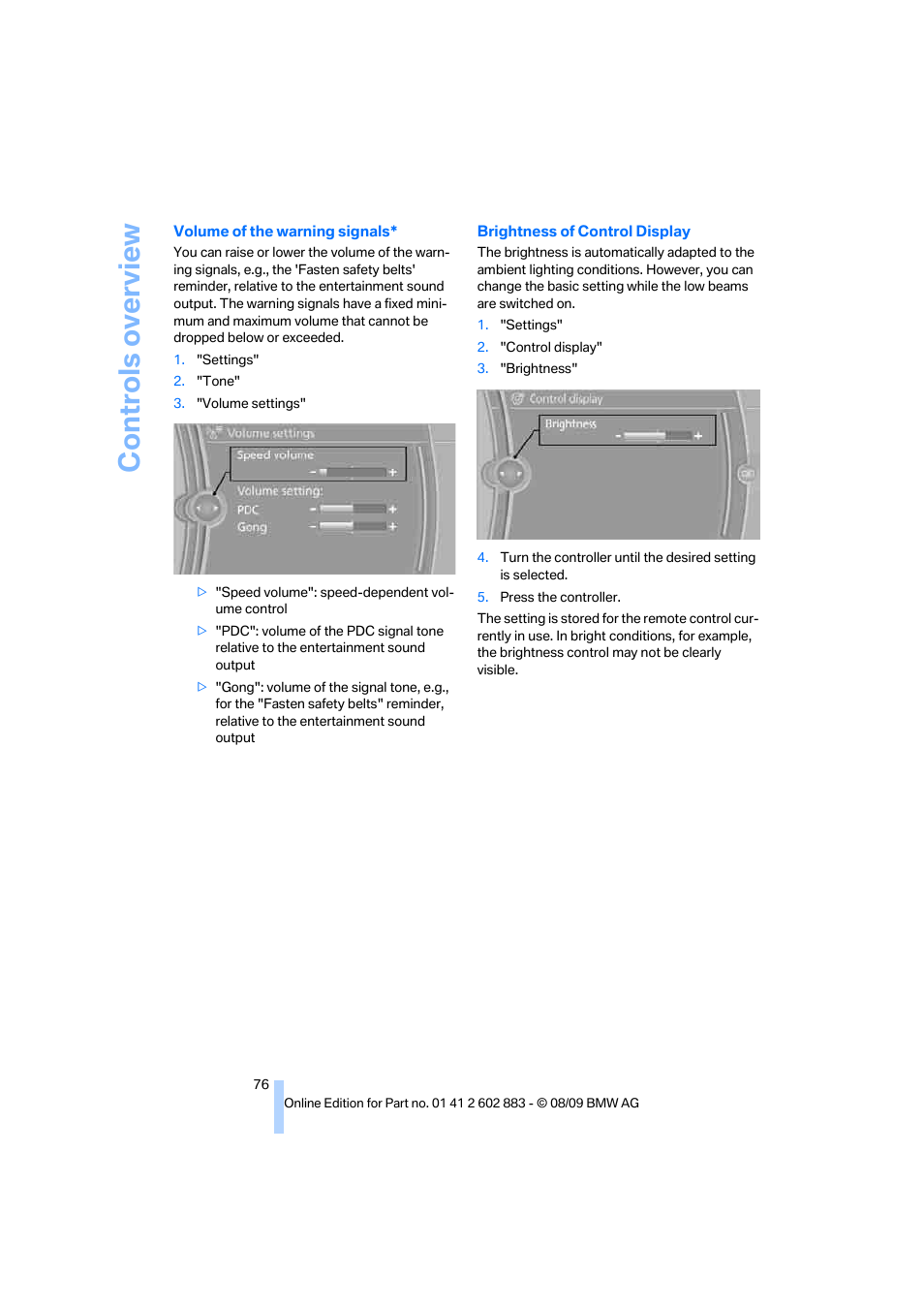 Brightness of control display, Controls overview | BMW Z4 sDrive35i 2010 User Manual | Page 78 / 254