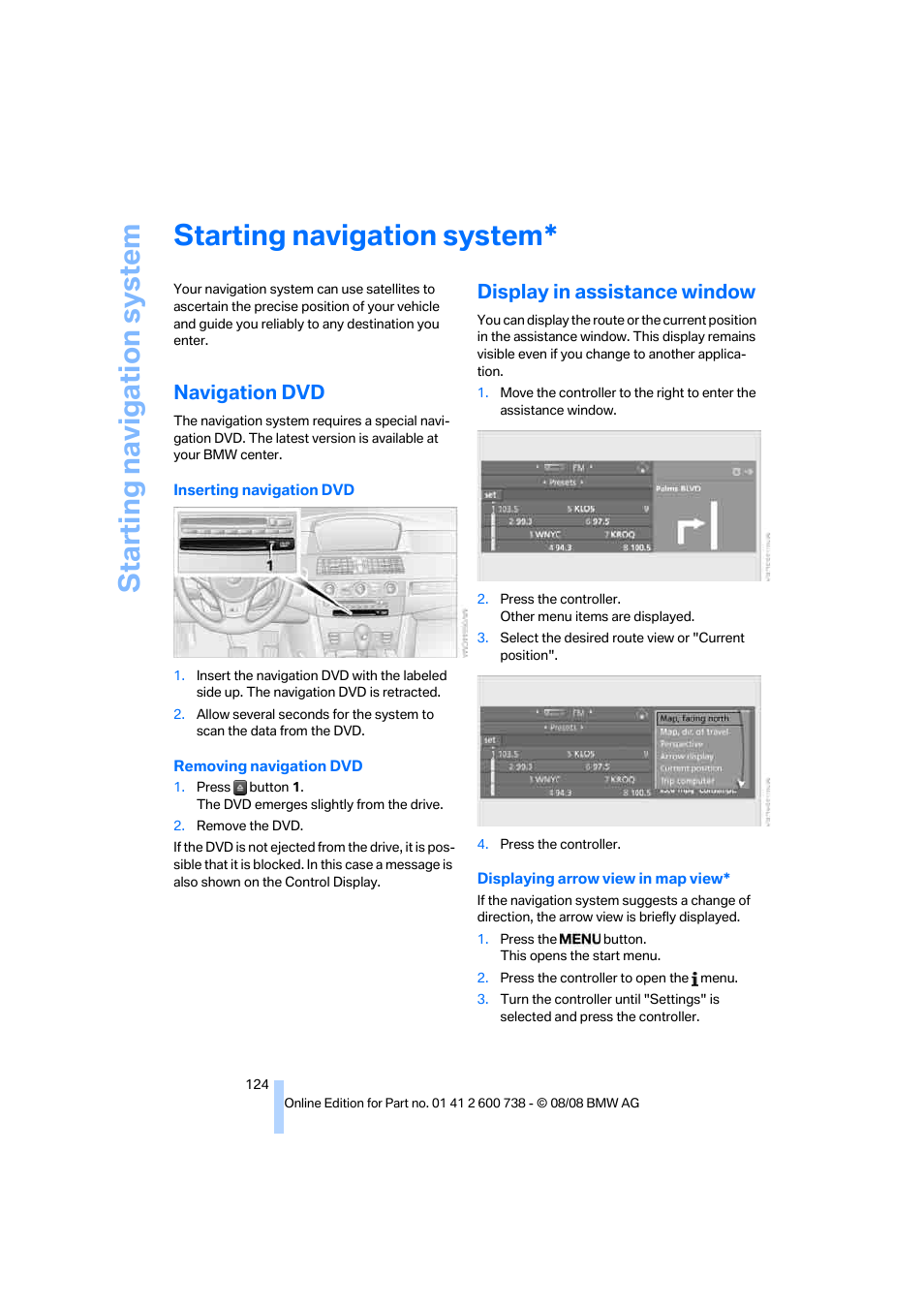 Starting navigation system, Navigation dvd, Display in assistance window | Navigation | BMW M5 Sedan 2009 User Manual | Page 126 / 266