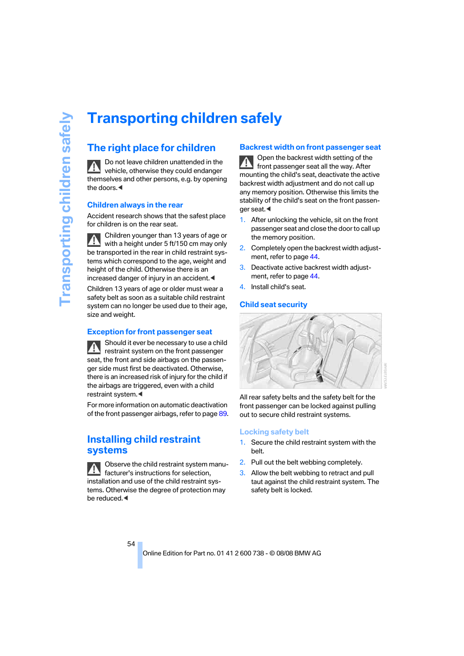 Transporting children safely, The right place for children, Installing child restraint systems | BMW M5 Sedan 2009 User Manual | Page 56 / 266