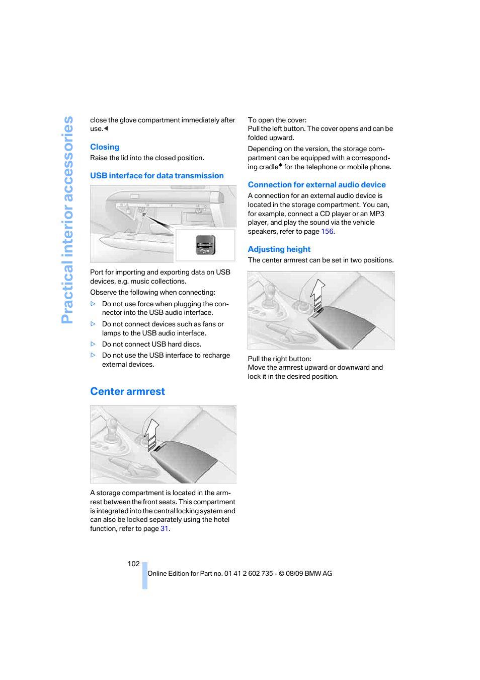 Center armrest, Practical interi or acc ess orie s | BMW M6 Convertible 2010 User Manual | Page 104 / 250