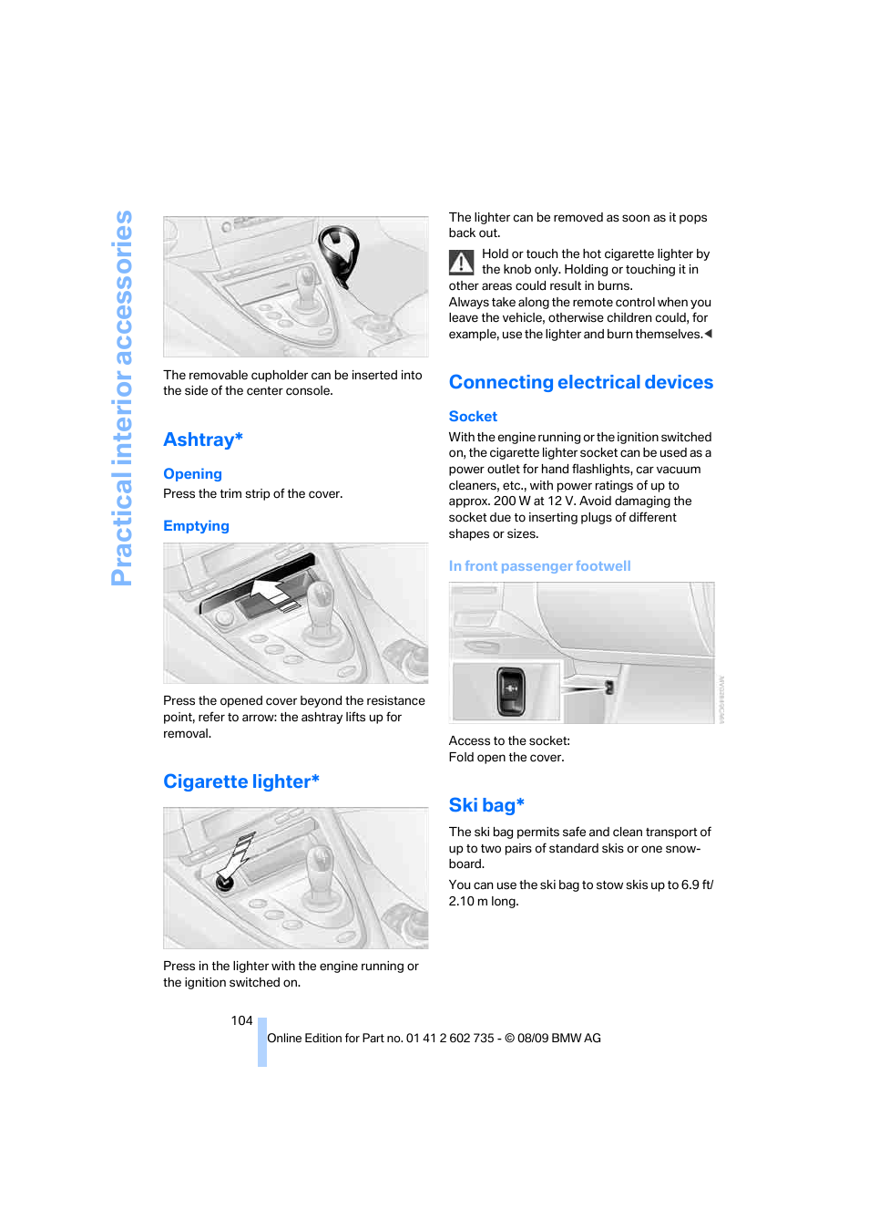 Ashtray, Cigarette lighter, Connecting electrical devices | Ski bag, Practical interi or acc ess orie s | BMW M6 Convertible 2010 User Manual | Page 106 / 250