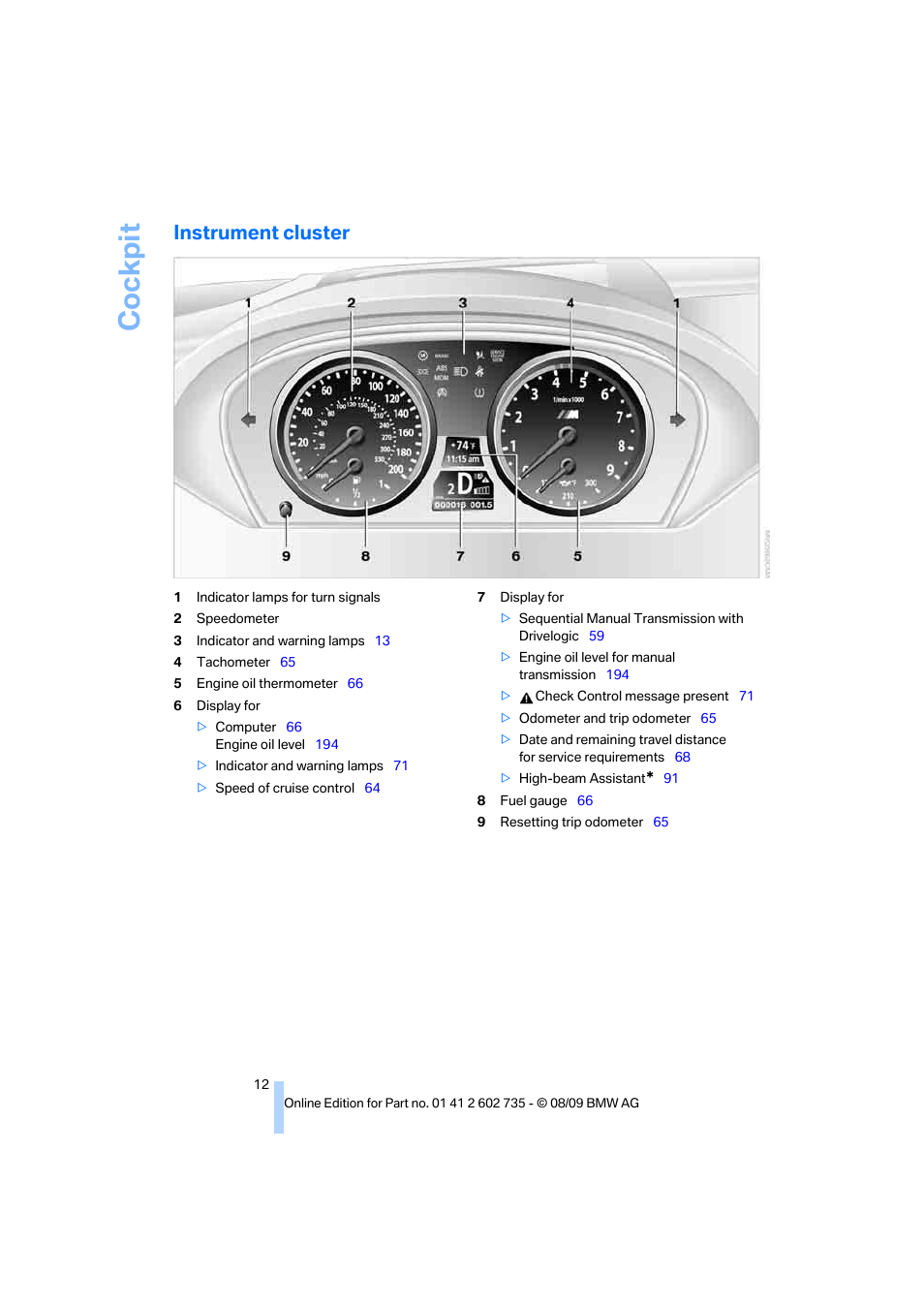 Instrument cluster, Cockpit | BMW M6 Convertible 2010 User Manual | Page 14 / 250