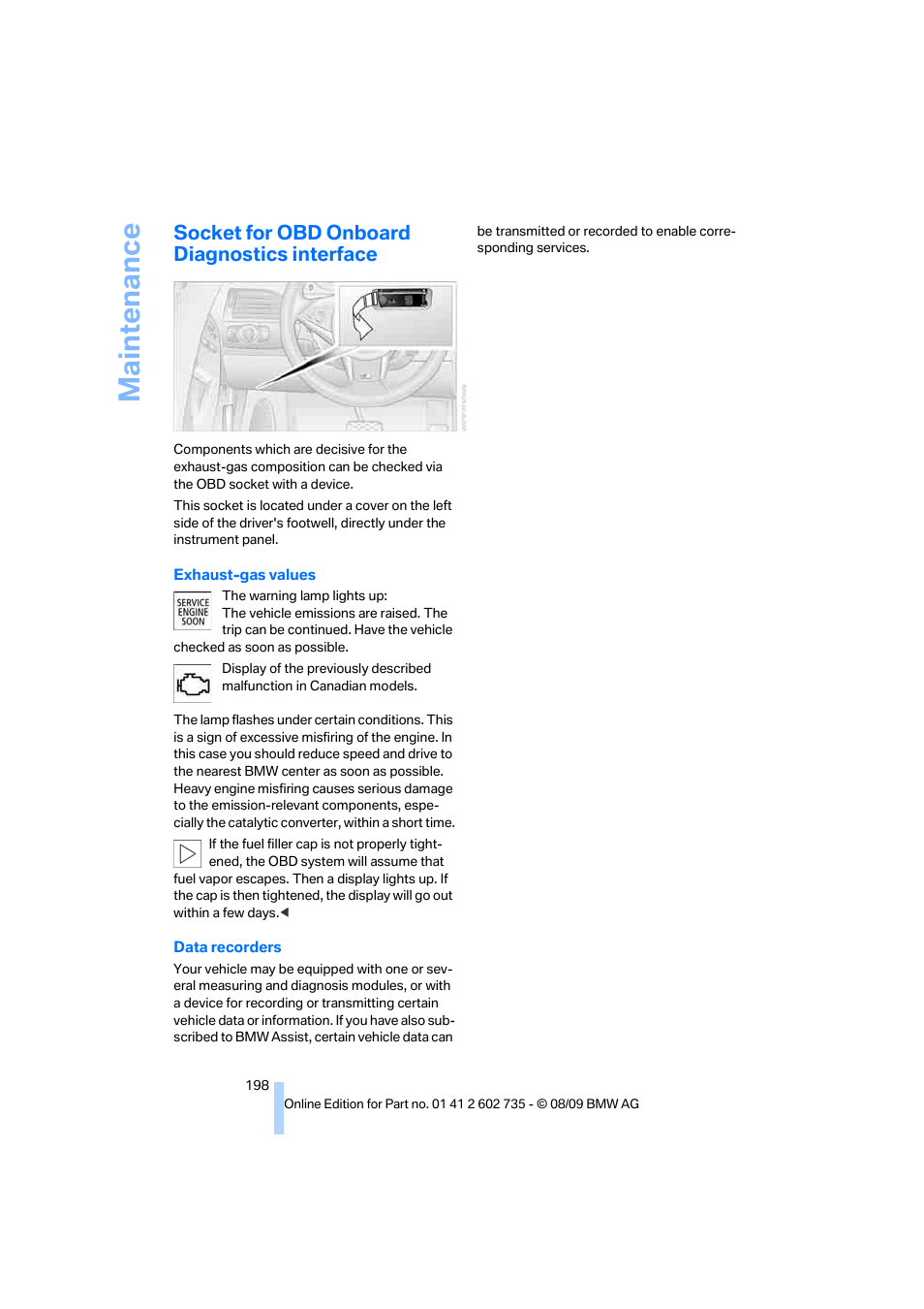 Socket for obd onboard diagnostics interface, Maintenance | BMW M6 Convertible 2010 User Manual | Page 200 / 250