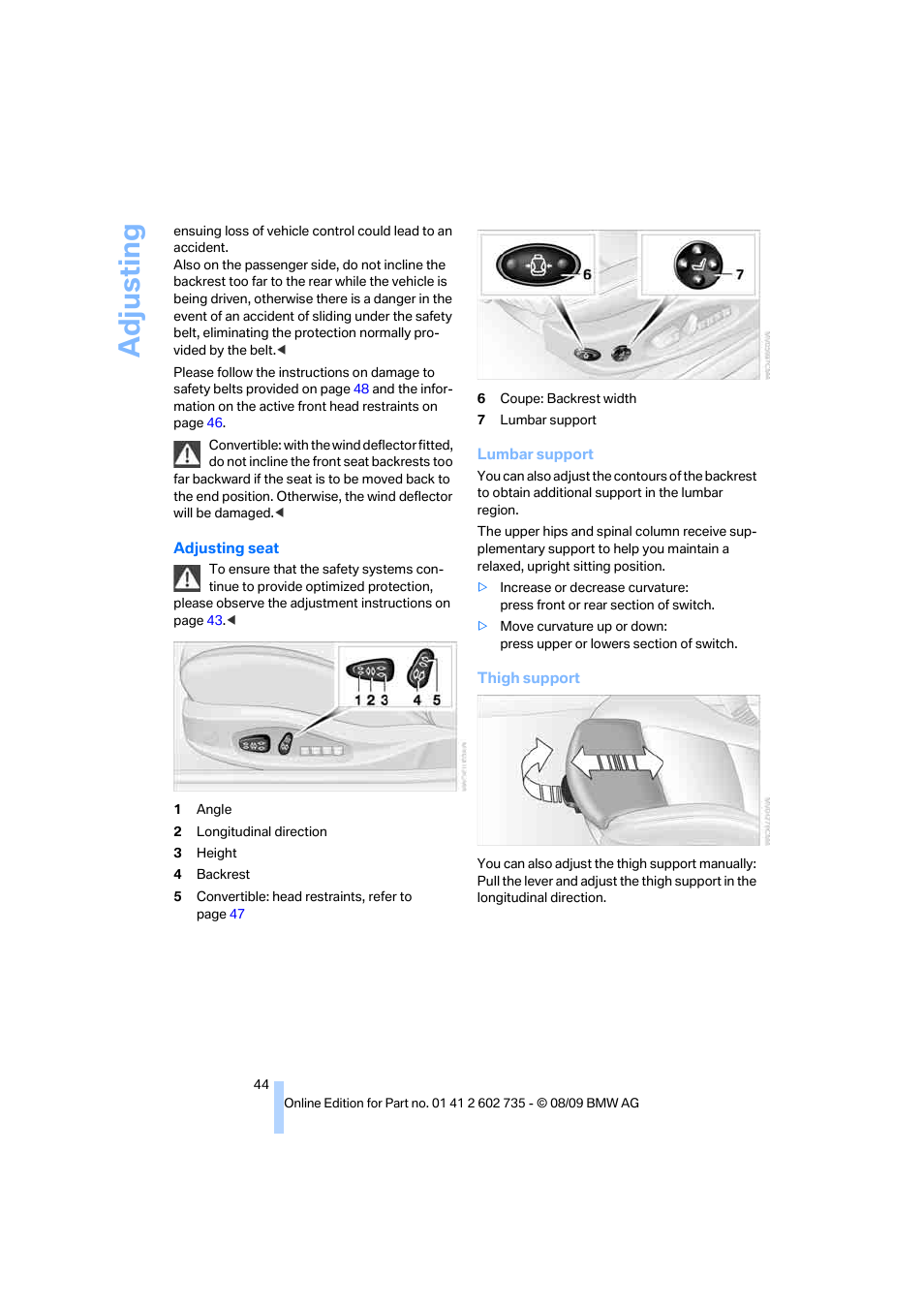 Adju sting | BMW M6 Convertible 2010 User Manual | Page 46 / 250