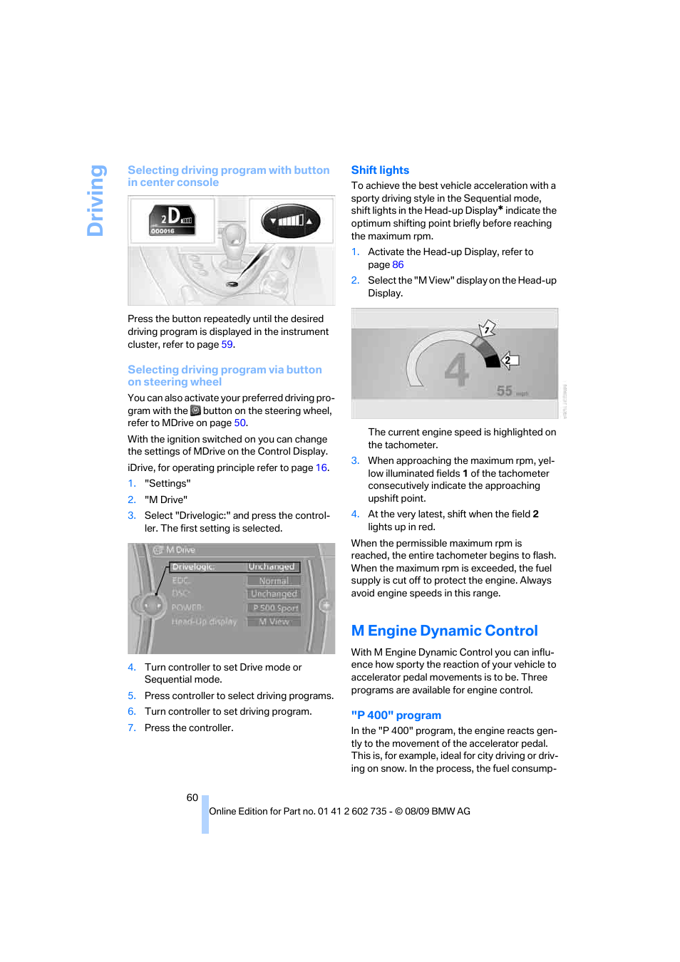 M engine dynamic control, Shift lights, Driving | BMW M6 Convertible 2010 User Manual | Page 62 / 250