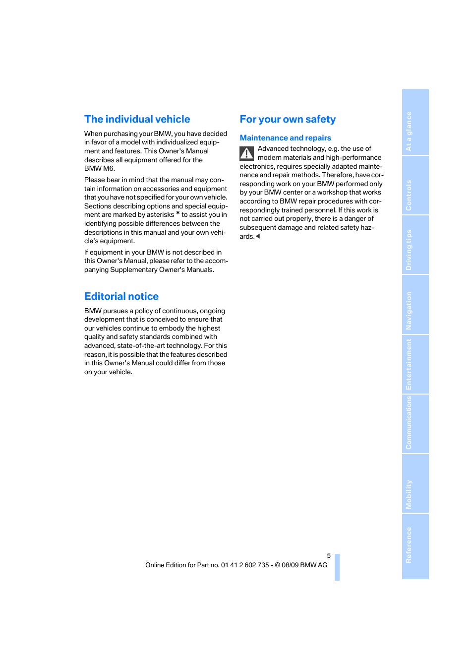 The individual vehicle, Editorial notice, For your own safety | BMW M6 Convertible 2010 User Manual | Page 7 / 250