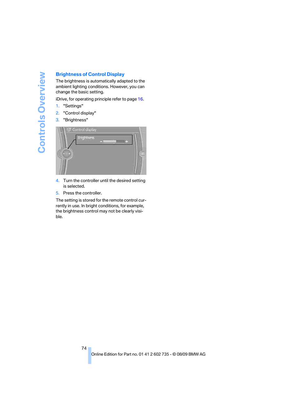 Co n tr o ls o ve rvi ew | BMW M6 Convertible 2010 User Manual | Page 76 / 250