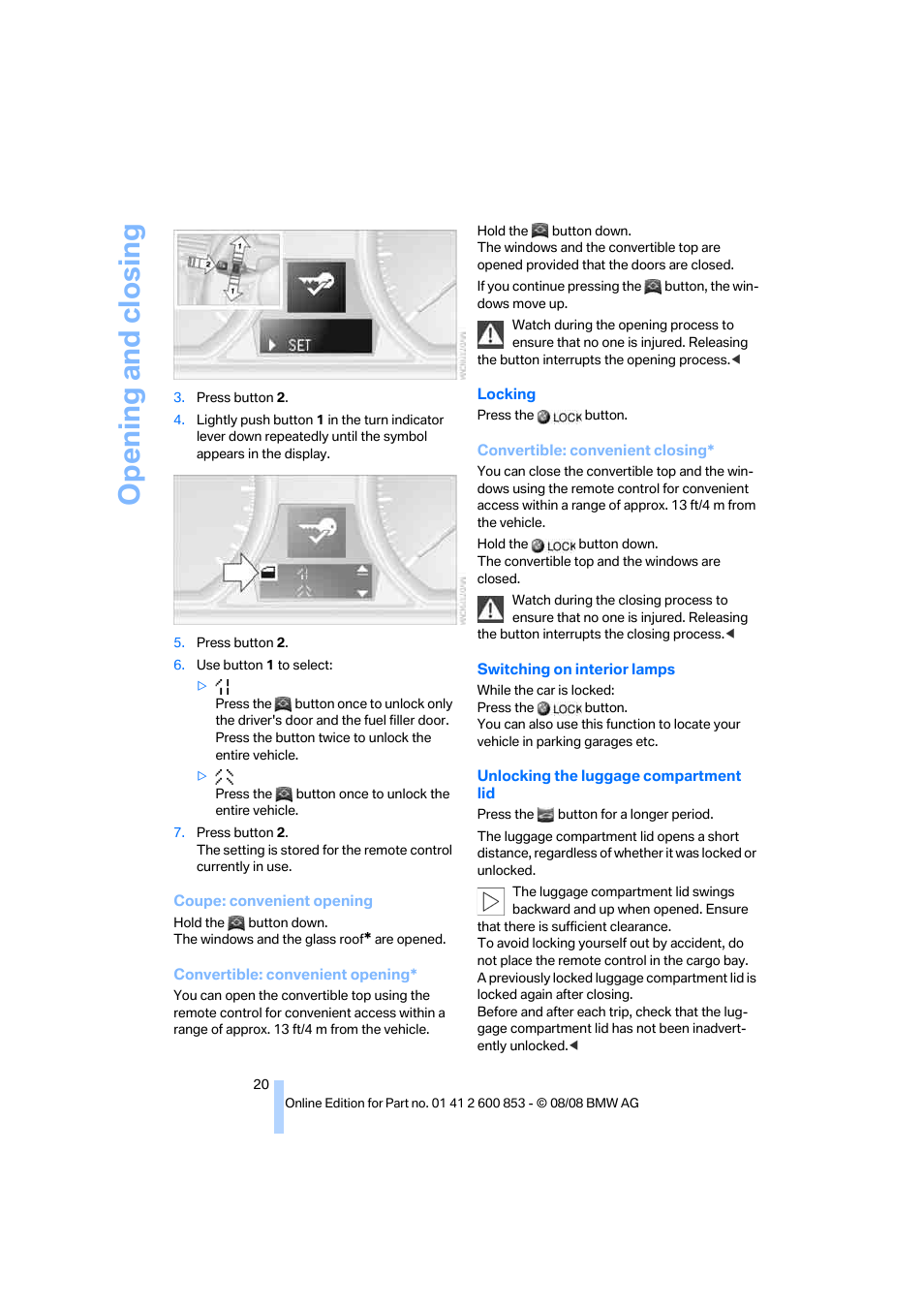 Opening and closing | BMW 135i Convertible 2009 User Manual | Page 22 / 166