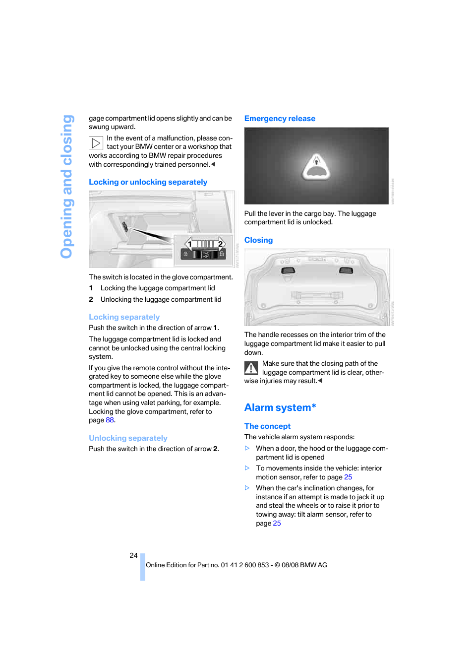 Alarm system, Opening and closing | BMW 135i Convertible 2009 User Manual | Page 26 / 166