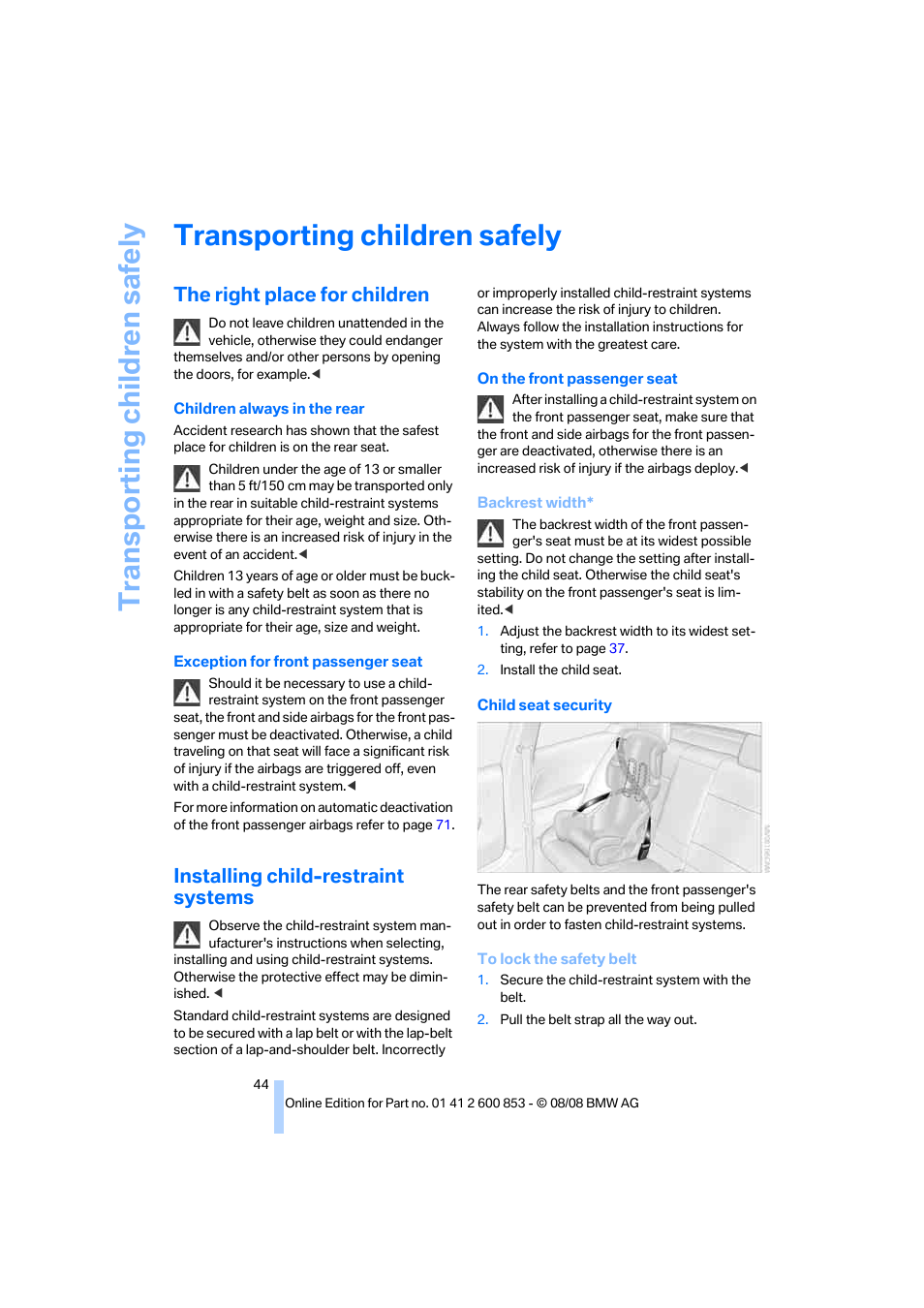 Transporting children safely, The right place for children, Installing child-restraint systems | BMW 135i Convertible 2009 User Manual | Page 46 / 166